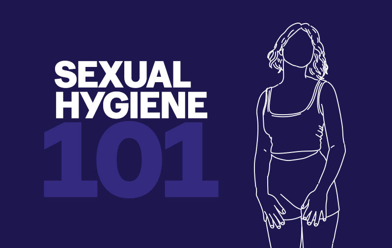 Sexual Hygiene 101